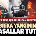 FABRİKA YANGININDA KİMYASALLAR TUTUŞTU