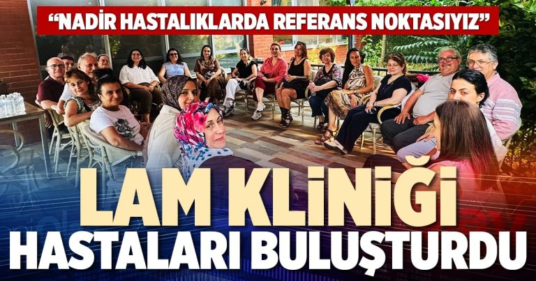 LAM KLİNİĞİ HASTALARI BULUŞTURDU