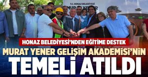 MURAT YENER GELİŞİM AKADEMİSİ’NİN TEMELİ ATILDI